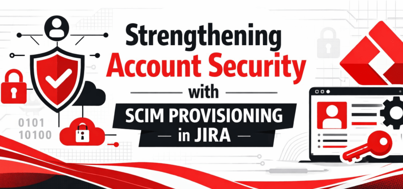 Strengthening Account Security with SCIM Provisioning in Jira